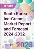 South Korea Ice-Cream Market Report and Forecast 2024-2032- Product Image