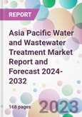 Asia Pacific Water and Wastewater Treatment Market Report and Forecast 2024-2032- Product Image