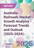 Australia Railroads Market Growth Analysis - Forecast Trends and Outlook (2025-2034)- Product Image