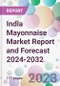 India Mayonnaise Market Report and Forecast 2024-2032 - Product Thumbnail Image