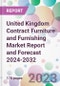 United Kingdom Contract Furniture and Furnishing Market Report and Forecast 2024-2032 - Product Thumbnail Image