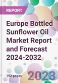 Europe Bottled Sunflower Oil Market Report and Forecast 2024-2032- Product Image