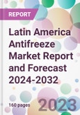 Latin America Antifreeze Market Report and Forecast 2024-2032- Product Image