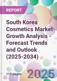 South Korea Cosmetics Market Growth Analysis - Forecast Trends and Outlook (2025-2034)- Product Image
