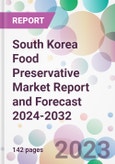 South Korea Food Preservative Market Report and Forecast 2024-2032- Product Image