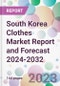 South Korea Clothes Market Report and Forecast 2024-2032 - Product Thumbnail Image