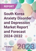 South Korea Anxiety Disorder and Depression Market Report and Forecast 2024-2032- Product Image