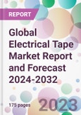 Global Electrical Tape Market Report and Forecast 2024-2032- Product Image