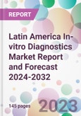 Latin America In-vitro Diagnostics Market Report and Forecast 2024-2032- Product Image