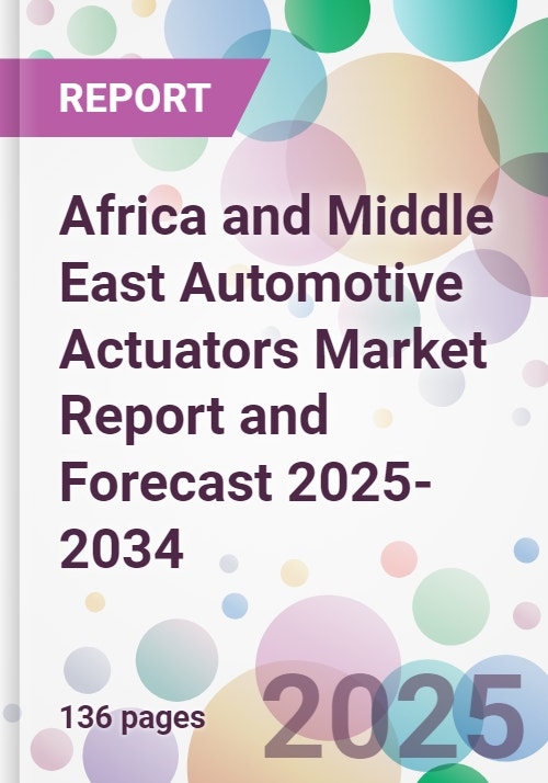 Africa and Middle East Automotive Actuators Market Report and Forecast ...