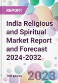 India Religious and Spiritual Market Report and Forecast 2024-2032- Product Image
