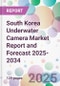 South Korea Underwater Camera Market Report and Forecast 2025-2034 - Product Thumbnail Image