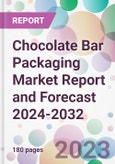 Chocolate Bar Packaging Market Report and Forecast 2024-2032- Product Image