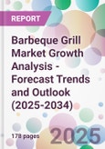 Barbeque Grill Market Growth Analysis - Forecast Trends and Outlook (2025-2034)- Product Image
