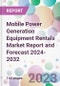 Mobile Power Generation Equipment Rentals Market Report and Forecast 2024-2032 - Product Thumbnail Image