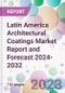 Latin America Architectural Coatings Market Report and Forecast 2024-2032 - Product Image