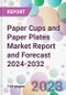 Paper Cups and Paper Plates Market Report and Forecast 2024-2032 - Product Thumbnail Image