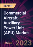 Commercial Aircraft Auxiliary Power Unit (APU) Market 2024-2028- Product Image