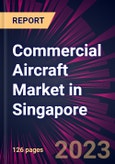 Commercial Aircraft Market in Singapore 2024-2028- Product Image