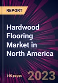 Hardwood Flooring Market in North America 2024-2028- Product Image