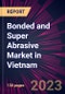 Bonded and Super Abrasive Market in Vietnam 2024-2028 - Product Thumbnail Image