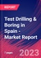 Test Drilling & Boring in Spain - Industry Market Research Report - Product Thumbnail Image