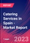 Catering Services in Spain - Industry Market Research Report - Product Thumbnail Image