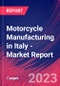 Motorcycle Manufacturing in Italy - Industry Market Research Report - Product Image