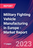 Military Fighting Vehicle Manufacturing in Europe - Industry Market Research Report- Product Image