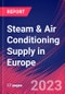 Steam & Air Conditioning Supply in Europe - Industry Market Research Report - Product Thumbnail Image
