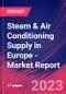 Steam & Air Conditioning Supply in Europe - Industry Market Research Report - Product Image