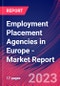 Employment Placement Agencies in Europe - Industry Market Research Report - Product Image