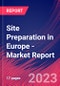 Site Preparation in Europe - Industry Market Research Report - Product Thumbnail Image