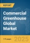 Commercial Greenhouse Global Market Report 2025 - Product Image
