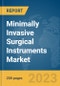 Minimally Invasive Surgical Instruments Market Global Market Report 2024 - Product Image