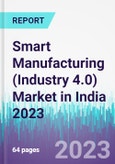 Smart Manufacturing (Industry 4.0) Market in India 2023- Product Image