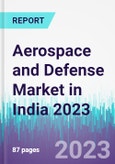 Aerospace and Defense Market in India 2023- Product Image