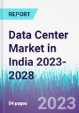 Data Center Market in India 2023-2028- Product Image