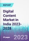Digital Content Market in India 2023-2028 - Product Image