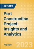 Port Construction Project Insights and Analytics (Q4 2023)- Product Image