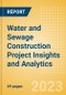 Water and Sewage Construction Project Insights and Analytics (Q4 2023) - Product Image