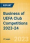 Business of UEFA Club Competitions 2023-24 - Property Profile, Sponsorship and Media Landscape - Product Thumbnail Image
