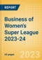 Business of Women's Super League (WSL) 2023-24 - Property Profile, Sponsorship and Media Landscape - Product Thumbnail Image