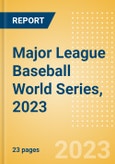 Major League Baseball World Series, 2023 - Post Event Analysis- Product Image