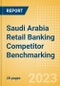 Saudi Arabia Retail Banking Competitor Benchmarking - Financial Performance, Customer Relationships and Satisfaction - Product Thumbnail Image