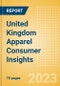 United Kingdom (UK) Apparel Consumer Insights - Who Shops, What do they Shop, How do they Shop and Why do they Shop - Product Thumbnail Image