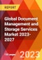 Global Document Management and Storage Services Market 2023-2027 - Product Image