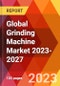 Global Grinding Machine Market 2023-2027 - Product Thumbnail Image
