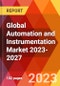 Global Automation and Instrumentation Market 2023-2027 - Product Image
