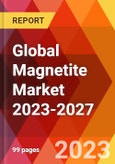 Global Magnetite Market 2023-2027- Product Image